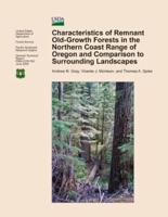 Characteristics of Remnant Old-Growth Forests in the Northern Coast Range of Oregon and Comparison to Surrounding Landscapes