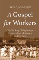 A Gospel for Workers