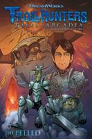 Trollhunters: Tales of Arcadia, from Guillermo Del Toro. The Felled