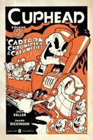 Cuphead. Volume 2 Cartoon Chronicles & Calamities