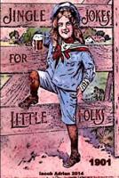 Jingle Jokes for Little Folks 1901