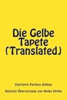 Die Gelbe Tapete (Translated)