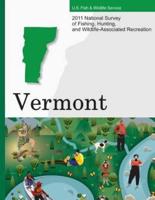2011 National Survey of Fishing, Hunting, and Wildlife-Associated Recreation?vermont
