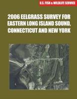 2006 Eelgrass Survey for Eastern Long Island Sound, Connecticut and New York