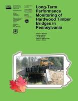 Long-Term Performance Monitoring of Hardwood Timber Bridges in Pennsylvania