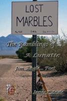 Lost Marbles; The Ramblings of a Lunatic