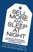 Sell More and Sleep at Night