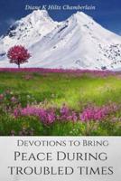 Devotions to Bring Peace During Troubled Times