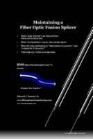 Maintaining a Fiber Optic Fusion Splicer