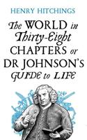 The World in Thirty-Eight Chapters or Dr. Johnson's Guide to Life