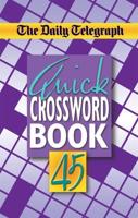 The Daily Telegraph Quick Crossword Book 45