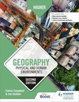 Higher Geography. Physical and Human Environments