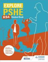 Explore PSHE for Key Stage 4. Student Book
