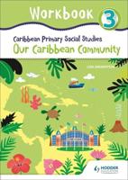 Caribbean Primary Social Studies. Workbook 3