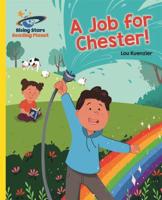 A Job for Chester!