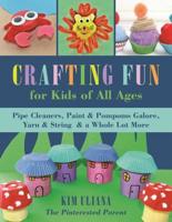 Crafting Fun for Kids of All Ages