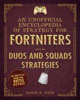 An Unofficial Encyclopedia of Strategy for Fortniters. Duos and Squads Strategies