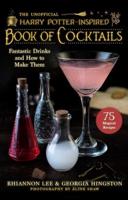 The Unofficial Harry Potter-Inspired Book of Cocktails