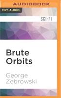 Brute Orbits