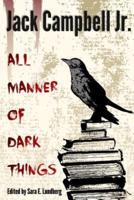 All Manner of Dark Things