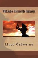 Wild Justice Stories of the South Seas