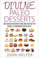 Divine Paleo Desserts