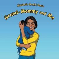 Grand-Mommy and Me