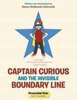 Captain Curious and the Invisible Boundary Line: Proverbial Kids©