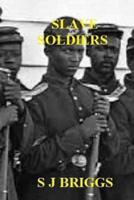 Slave Soldiers