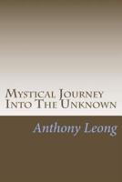 Mystical Journey Into The Unknown