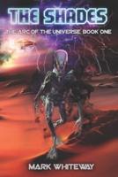 The Arc of the Universe; Book One