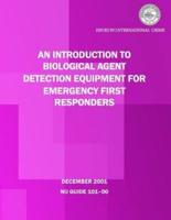An Introduction to Biological Agent Detection Equipment for Emergency First Responders