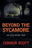 Beyond the Sycamore: An Old Wives' Tale