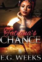 Tatiana's Chance