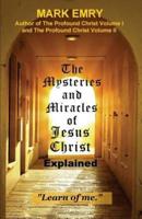 The Mysteries and Miracles of Jesus Christ Explained