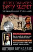 The Unsolved "Murder" of Adam Walsh: Box Set: Books One and Two