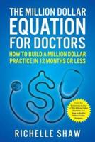 The Million Dollar Equation for Doctors