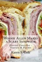 Woody Allen Makes A Scary Sandwich