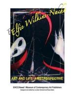 Elfie Wilkins'Nacht " Art and Life" a Restrospective