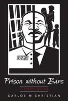 Prison Without Bars