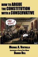 How to Argue the Constitution with a Conservative
