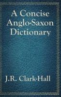 A Concise Anglo-Saxon Dictionary