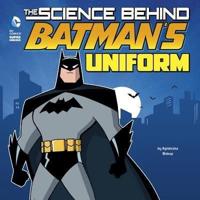 The Science Behind Batman's Uniform