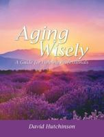 Aging Wisely