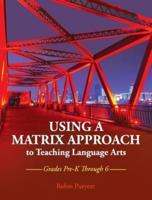 Using a Matrix Approach to Teaching Language Arts