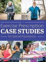 Exercise Prescription Case Studies for Special Populations
