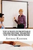 Top 20 Ways of Profitable Online Income -Enabling You to Work from Home