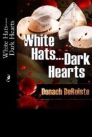 White Hats---Dark Hearts