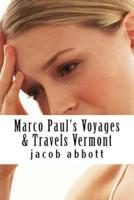 Marco Paul's Voyages & Travels Vermont