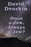 Once a Jew, Always a Jew?